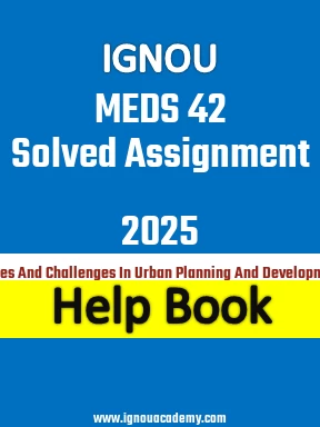 IGNOU MEDS 42 Solved Assignment 2025